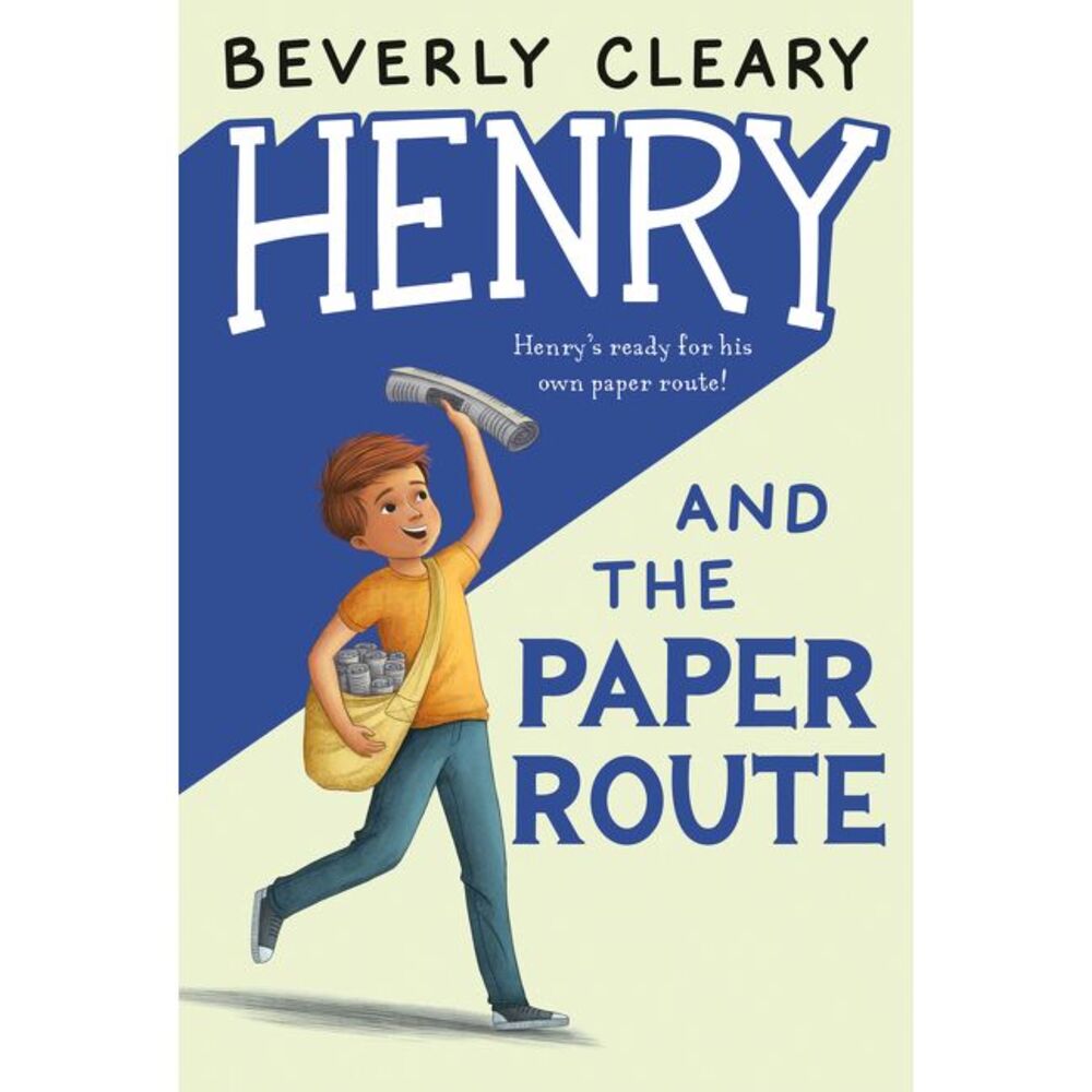 Henry and the Paper Route -- Beverly Cleary
